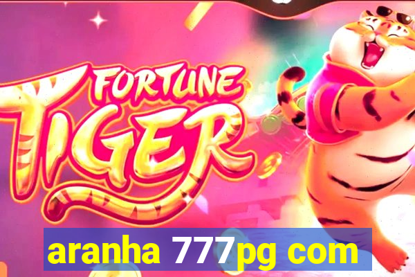 aranha 777pg com